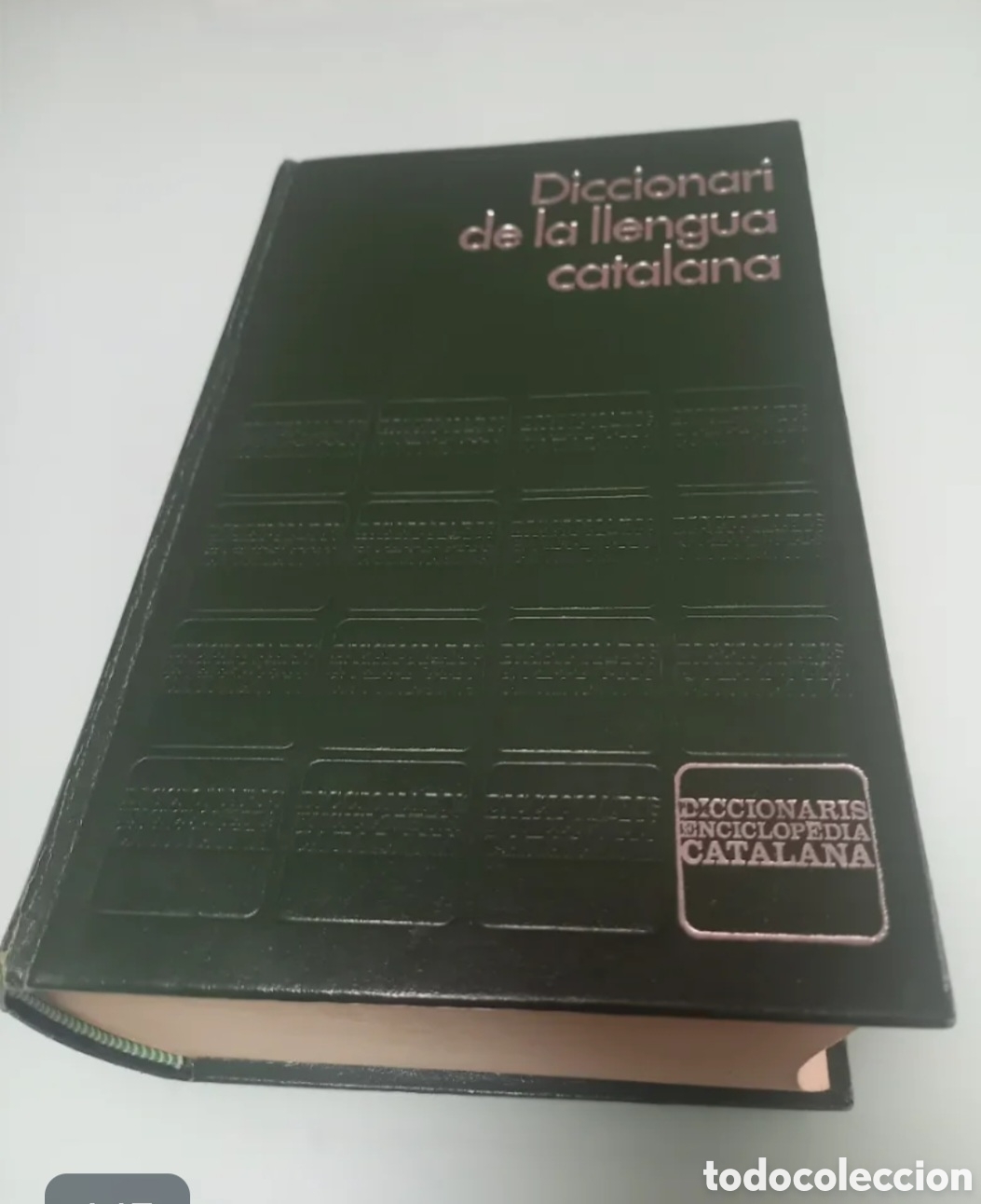 Old dictionaries: Diccionari de la llengua catalana Enciclop&egrave;dia Catalana - NUEVO