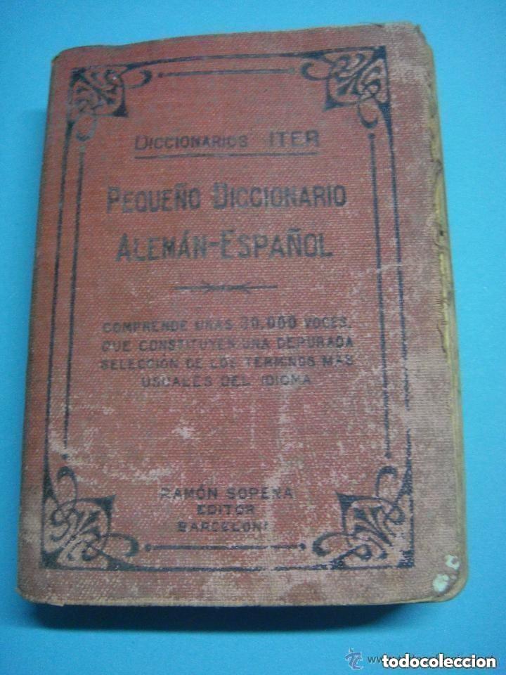 Old dictionaries: peque&ntilde;o diccionario aleman-espa&ntilde;ol-diccionarios iter-ram&oacute;n sopena-a&ntilde;o 1931-leer detalles-ver fotos