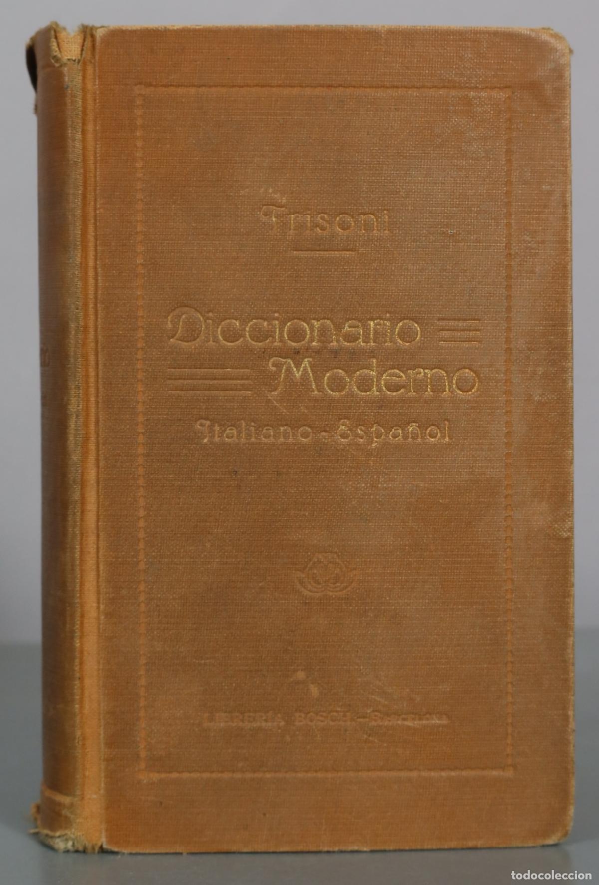 Old dictionaries: 1917 Dizionario Moderno Italiano-Spagnuolo e Spagnuolo-Italiano - Gaetano Frisoni - Ulrico Hoepli