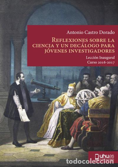 books: Reflexiones sobre la ciencia y un dec&aacute;logo para j&oacute;venes investigadores - Castro Dorado, Antonio