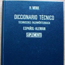 Diccionarios: TECHNISCHES FACHWÖRTERBUCH. NACHTRAG ZU BAND II. SPANISCH - DEUTSCH. H. MINK. VDI. 1980. Lote 127668795