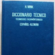 Diccionarios: TECHNISCHES FACHWÖRTERBUCH. SPANISCH - DEUTSCH.. H. MINK. BAND II. 3ª KORRIGIERTE AUFLAGE. 1978. Lote 127669495