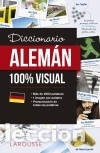 Diccionarios: Diccionario de alem&aacute;n 100% Visual - Larousse Editorial - Foto 1