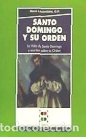 B&uuml;cher: Santo Domingo y su orden: La vida de Santo Domingo y escritos sobre su Orden - Lacordaire, Henri