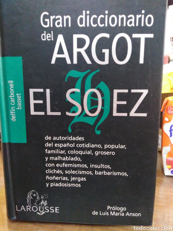 Diccionarios: GRAN DICCIONARIO DEL ARGOT EL SOHEZ-LAROUSSE 2000 - Foto 1