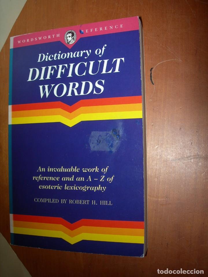 Diccionarios: DICTIONARY OF DIFFICULT WORDS / ROBERT H. HILL / INGL&Eacute;S - Foto 1