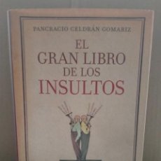 Livres: PANCRACIO CELDRÁN. EL GRAN LIBRO DE LOS INSULTOS .ESFERA DE LOS LIBROS. Lote 309649063