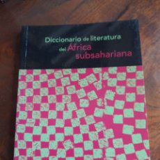 Diccionarios: DICCIONARIO DE LITERATURA SEL ÁFRICA SUBSAHARIANA. Lote 311350968