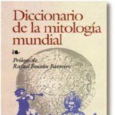 Diccionarios: DICCIONARIO DE MITOLOGÍA MUNDIAL - PRÓLOGO DE RAFAEL FONTÁN. Lote 337884093
