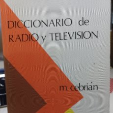Diccionarios: DICCIONARIO DE RADIO Y TELEVISIÓN M CEBRIÁN EDITA ALHAMBRA. Lote 363148810