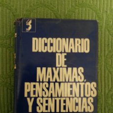 Diccionarios: DICCIONARIO DE MÁXIMAS, PENSAMIENTOS, Y SENTENCIAS