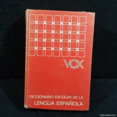 Diccionarios: VOX - DICCIONARIO ESCOLAR DE LA LA LENGUA ESPAÑOLA - 1979 / 84