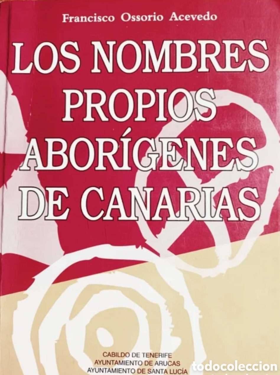 Diccionarios: Los nombres propios abor&iacute;genes de Canarias - Foto 1