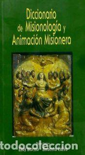 Diccionarios: Diccionario de misionolog&iacute;a y animaci&oacute;n misionera - Dtres: Eloy Bueno y Roberto Calvo