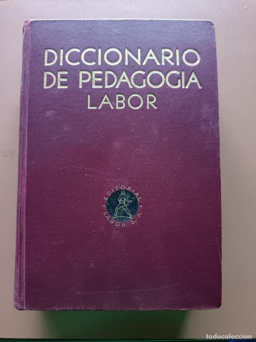 Diccionarios: DICCIONARIO DE PEDAGOG&Iacute;A- TOMO SEGUNDO - 1936