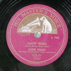 Discos de pizarra: EDDIE FISHER WIT HUGO WINTERHALTER'S ORCHESTRA A- MANY TIMES B- JUST ANOTHER POLKA