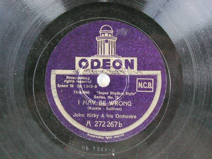 Discos de pizarra: JOHN KIRBY & HIS ORCHESTRA      A- I MAV BE WRONG    B- OPUS 5    ODEON - Foto 1