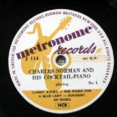 Discos de pizarra: CHARLES NORMAN AND HIS COCKTAIL-PIANO METRONOME RECORDS J 114