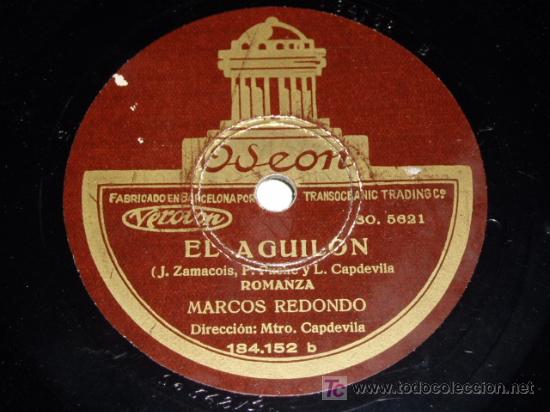 DISCO 78 RPM - ODEON - MARCOS REDONDO - EL AGUILON - ROMANZA - RARO - PIZARRA (Música - Discos - Pizarra - Clásica, Ópera, Zarzuela y Marchas)