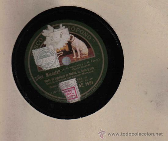 Discos de pizarra: BANDA DE INGENIEROS DE MADRID - OYE MIKAELA, chotis coreado - Foto 1
