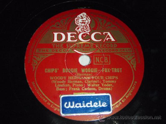 Discos de pizarra: WOODY HERMANS FOUR CHIPS  ( CHIPS BLUES - CHIPS BOOGIE WOOGIE )  ENGLAND  DECCA - Foto 2