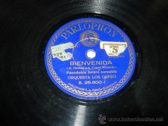 Discos de pizarra: Bienvenida ( M. Girotida y A. corral Moraleda) Pasodoble torero coreable Orquesta los orfeo - Foto 2