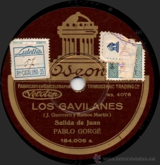 Discos de pizarra: Pablo Gorg&eacute; - Los Gavilanes - Pizarra Odeon 184.005 - Espa&ntilde;a - Foto 1
