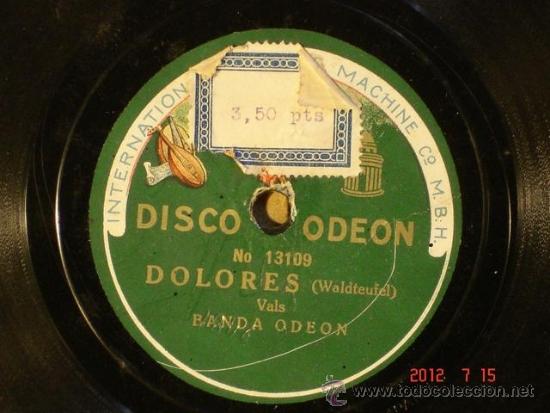 Discos de pizarra: Banda Odeon - Dolores (13109) / Liso y Llano (13137) - Disco Odeon - Foto 1