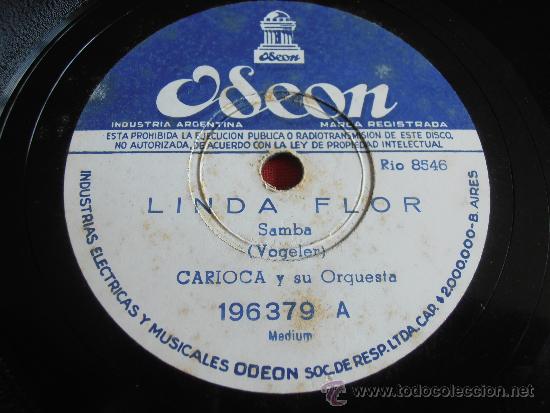 Discos de pizarra: DISCO DE PIZARRA, CARIOCA Y SU ORQUESTA, LINDA FLOR - Foto 2