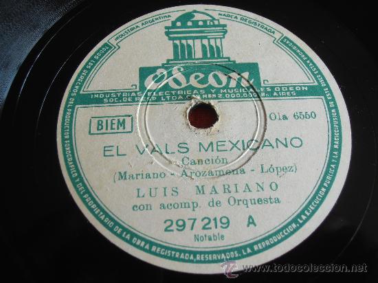 Discos de pizarra: DISCO DE PIZARRA, LUIS MARIANO, EL VALS MEXICANO - Foto 2