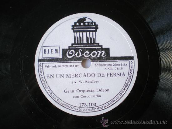 Discos de pizarra: GRAN ORQUESTA ODEON: EN UN MERCADO DE PERSIA / EN EL JARDIN DEL MONASTERIO. - Foto 1