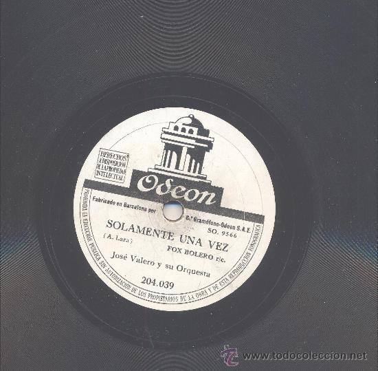 Discos de pizarra: JOSE VALERO Y SU ORQUESTA: SOLAMENTE UNA VEZ + TU Y YO - Foto 1