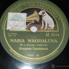 Discos de pizarra: DISCO DE PIZARRA ORQUESTA CASABLANCA, MARÍA MAGDALENA / MI JACA, LA VOZ DE SU AMO AE 4544.. Lote 42324138