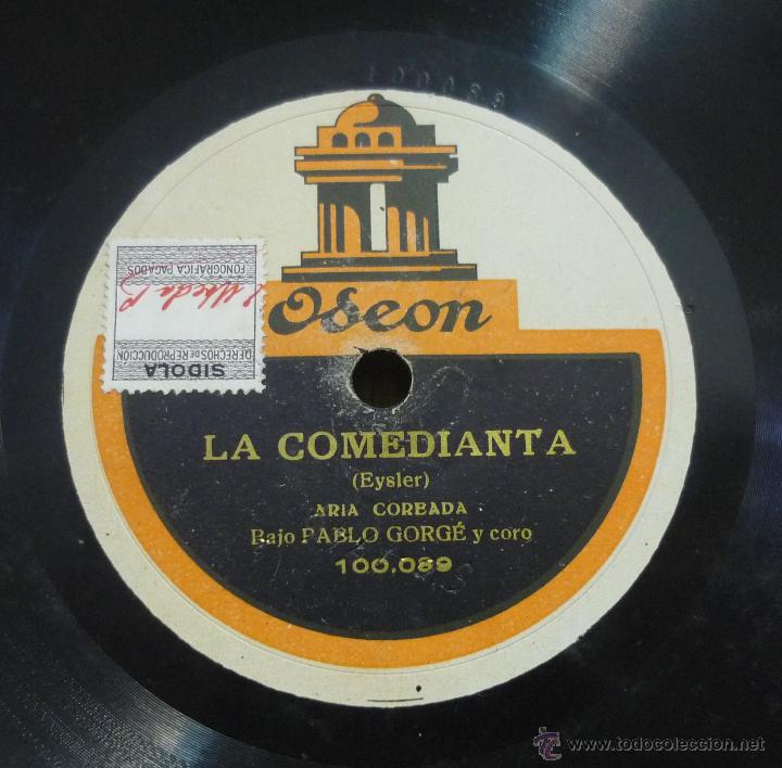 Discos de pizarra: PABLO GORG&Eacute; - LA COMEDIANTA - ARIA CORBADA / CANCI&Oacute;N DE LA MARIPOSA - PIZARRA ODEON - E3 - Foto 1