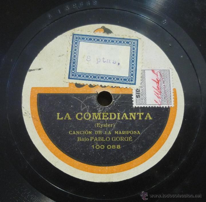 Discos de pizarra: PABLO GORG&Eacute; - LA COMEDIANTA - ARIA CORBADA / CANCI&Oacute;N DE LA MARIPOSA - PIZARRA ODEON - E3 - Foto 2