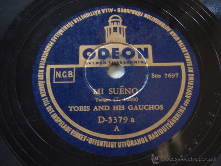 Discos de pizarra: TOBIS & HIS GAUCHOS  ( MI SUE&Ntilde;O - UNO! )  TANGOS   ODEON - Foto 1