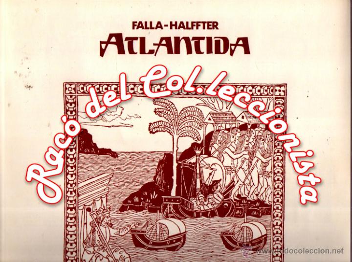 Discos de pizarra: CAJA OPERA: 2 LPS + LIBRETO. FALLA -HALFFTER. ATLANTIDA. a&ntilde;o: 1982 - Foto 3