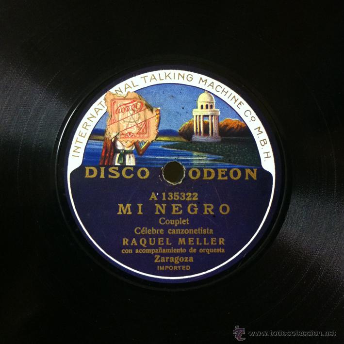 Discos de pizarra: RAQUEL MELLER - Mi negro / La billetera - ODEON - COUPLET - Foto 1