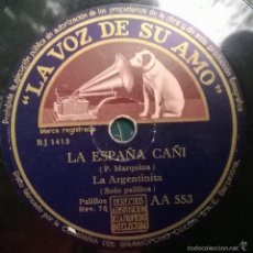Discos de pizarra: LA ARGENTINITA. ESPAÑA CAÑI/ CORDOBA. LA VOZ DE SU AMO. AA 553. PIZARRA 78 RPM. Lote 57839736
