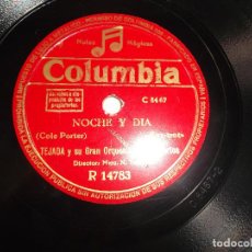 Discos de pizarra: DISCO DE PIZARRA COLUMBIA R14783 NOCHE Y DÍA / BEGIN THE BEGUINE. TEJADA Y ORQUESTA. COLE PORTER.
