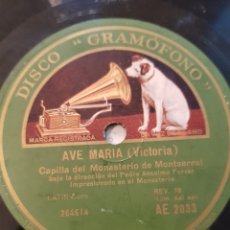 Discos de pizarra: CAPILLA DEL MONASTERIO DE MONTSERRAT - AVE MARIA - O SANCTISIMA 78 RPM DISCO PIZARRA