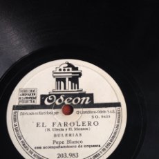 Discos de pizarra: EL FAROLERO PEPE BLANCO. Lote 164198572