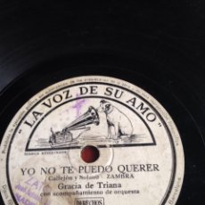 Discos de pizarra: YO NO TE PUEDO QUERER GRACIA DE TRIANA. Lote 166423106