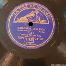 Discos de pizarra: ORQUESTA WAYNE KING - FLORES DE INVIERNO - BAILEMOS LOS DOS 78 RPM DISCO PIZARRA