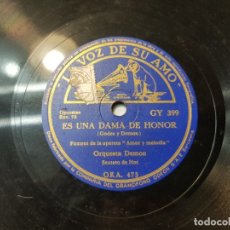 Discos para gramofone: DISCO PIZARRA ANTIGUO-ES UNA DAMA DE HONOR-DE LA VOZ DE SU AMO . Lote 176979505