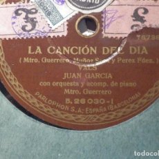 Discos de pizarra: DISCO DE PIZARRA - PARLAFON B.26 030-I - JUAN GARCÍA - LA CANCIÓN DEL DÍA - CANCIÓN DE AMALIO. Lote 184232791