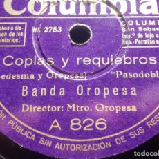 Discos de pizarra: COLUMBIA A 826 - GITANA DE ALBAICIN - BANDA RGTO. ING, MADRID - COPLAS Y REQUIEBROS - OROPESA