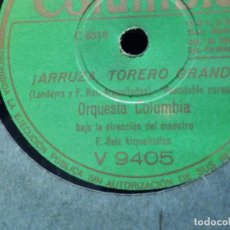 Discos de pizarra: DISCO PIZARRA COLUMBIA V 9405 - ¡ ARRUZA, TORERO GRANDE - ALVARO DOMECQ - JULIO DE TOLEDO - ORQUESTA