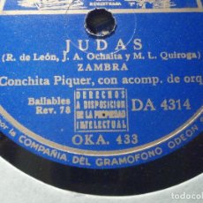 Discos de pizarra: PIZARRA - LA VOZ DE SU AMO DA 4314 - CONCHITA PIQUER - JUDAS, COPLAS DE PEDRO ROMERO
