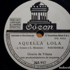 Discos de pizarra: PIZARRA ODEON 203.917 - GRACIA DE TRIANA - AQUELLA LOLA, CURRO MONTES